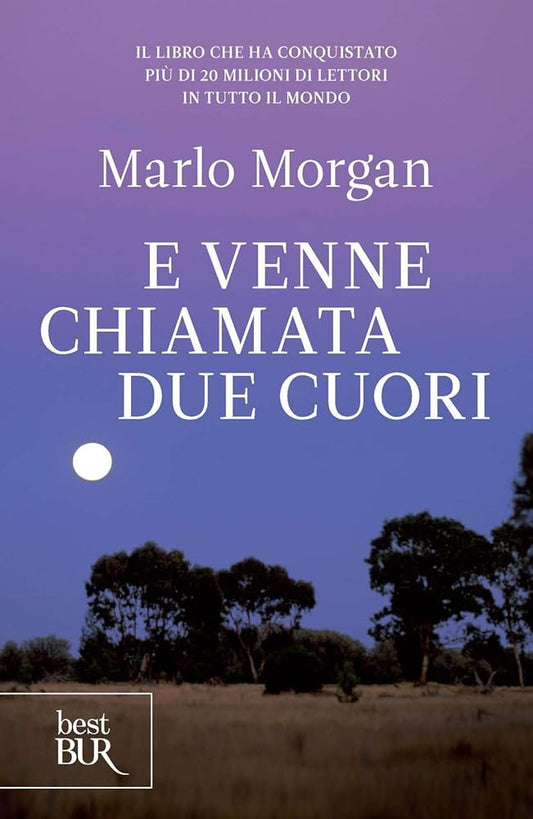 ...E venne chiamata due cuori - Marlo Morgan - La Libroteca