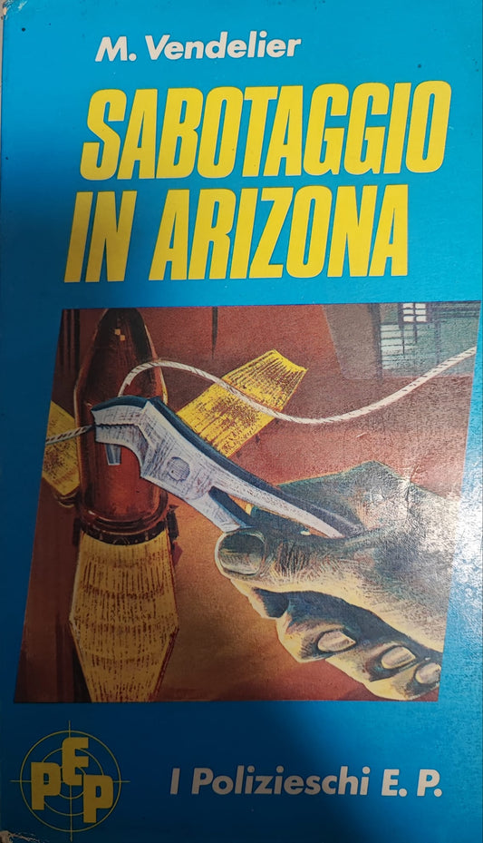 Sabotaggio in Arizona - M. Vendelier