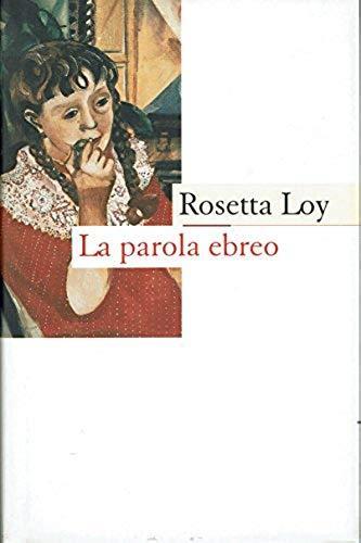 La parola ebreo - Rosetta Loy