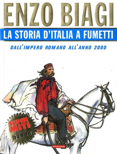 Storia d'Italia a Fumetti: Dall'Impero Romano All'Anno 2000 - Enzo Biagi