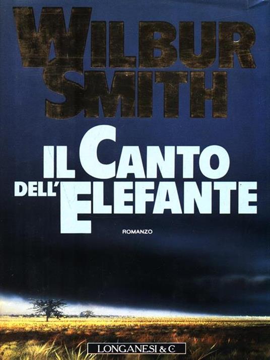 Il canto dell'elefante - Wilbur Smith