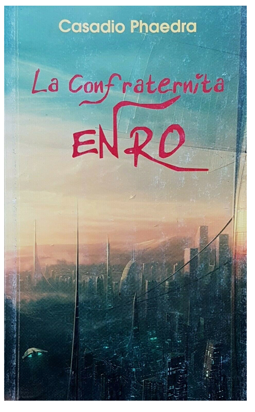 La confraternita Enro - Casadio Phaedra