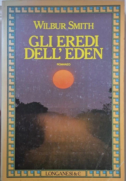 Gli eredi dell'eden - wilbur smith