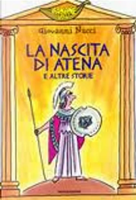 La nascita di Atena e altre storie - Giovanni Nucci