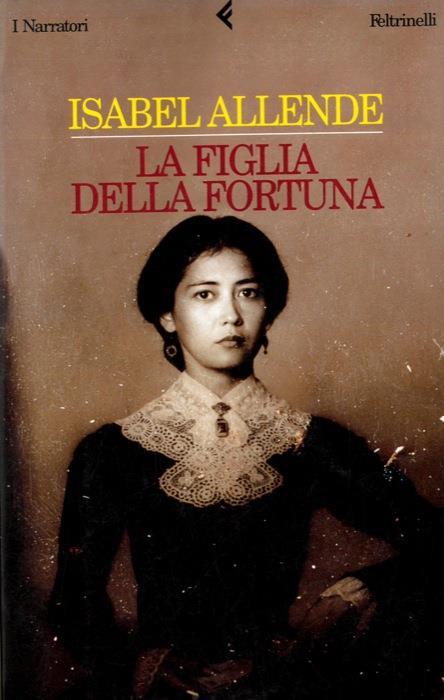 La figlia della fortuna - Isabel Allende