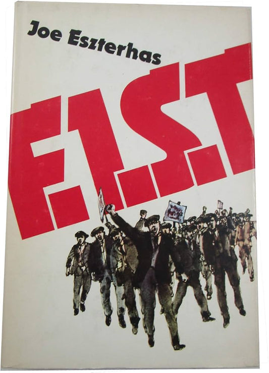 F.I.S.T. - Joe Eszterhas