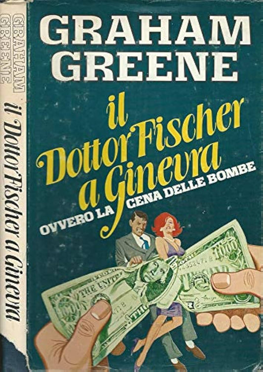 Il Dottor Fischer a Ginevra - Graham Greene