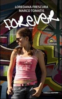 Forever - Loredana Frescura, Marco Tomatis