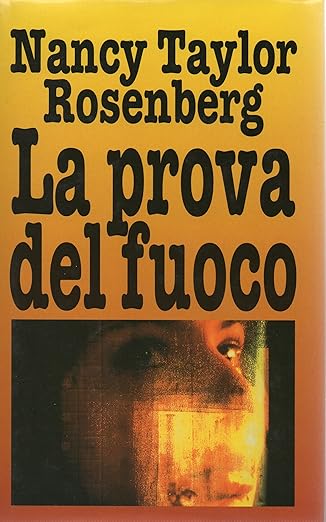 La prova del fuoco - Nancy Taylor Rosenberg