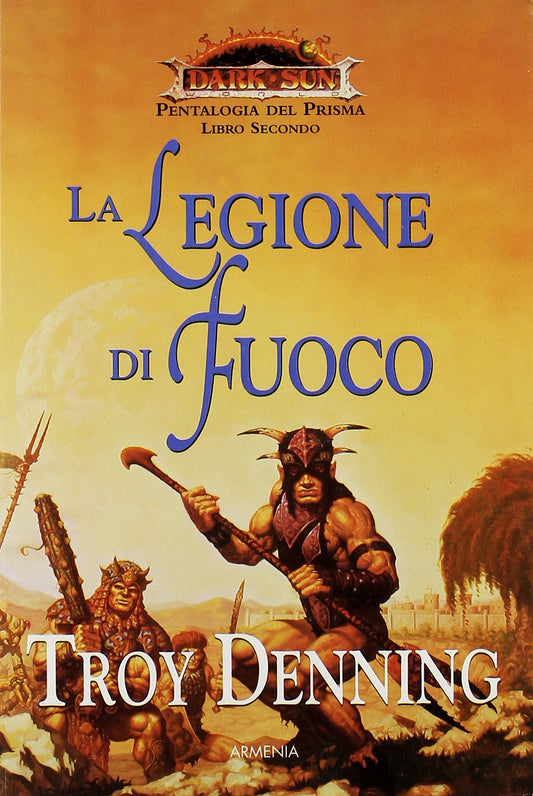 Dark Sun La legione di fuoco - Troy Denning