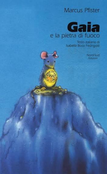 Gaia e la pietra di fuoco - Marcus Pfister