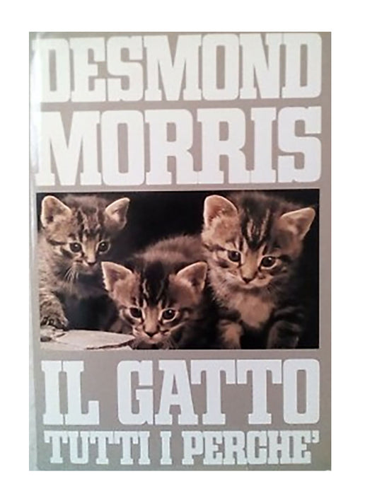 Il gatto: tutti i perché - Desmond Morris