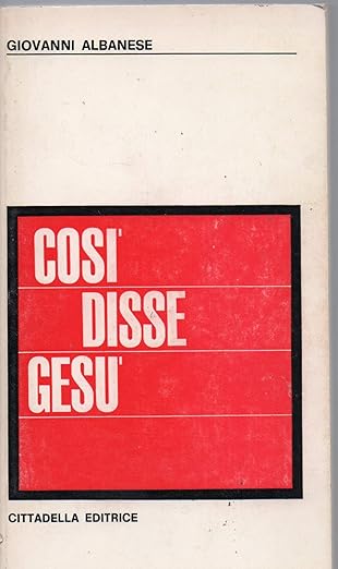 Così disse Gesù - Giovanni Albanese