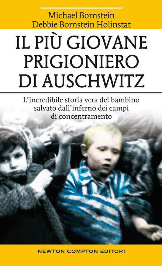 Il più giovane prigioniero di Auschwitz - Michael Bornstein, Debbie Bornstein Holinstat