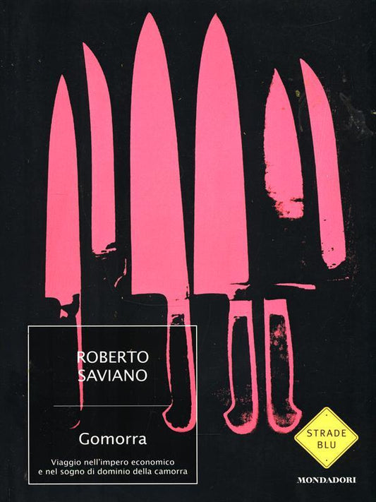 Gomorra: viaggio nell'impero economico e nel sogno di dominio della camorra - Roberto Saviano