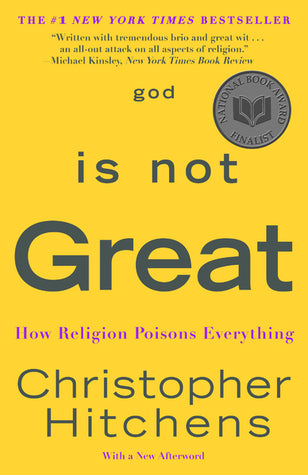 God Is Not Great: How Religion Poisons Everything - Christopher Hitchens