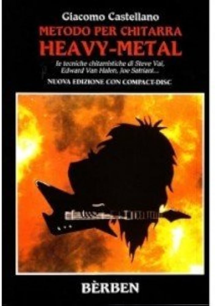 Metodo per chitarra heavy-metal le tecniche chitarristiche di Steve Vai, Edward Van Halen, Joe Satriani... - Giacomo Castellano