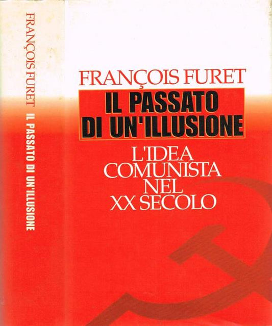 Il passato di un'illusione - François Furet