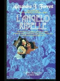 L'Angelo ribelle - Alexandra J. Forrest