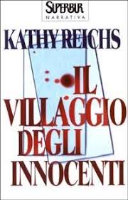 Il villaggio degli innocenti - Kathy Reichs