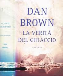 La verità del ghiaccio - Dan Brown