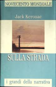 Sulla strada - Jack Kerouac