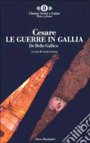 Le guerre in Gallia; De bello gallico - Gaio Giulio Cesare