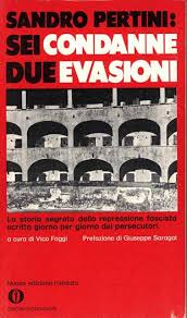 Sandro Pertini: sei condanne due evasioni - Vico Faggi