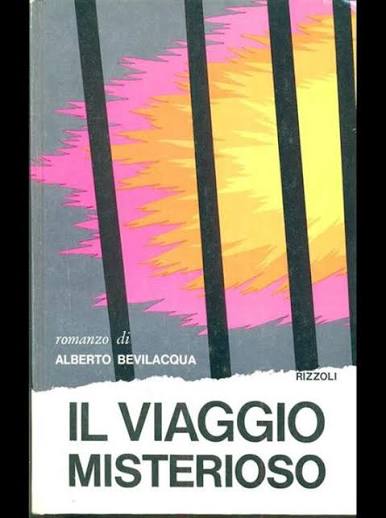 Il viaggio misterioso - Alberto Bevilacqua