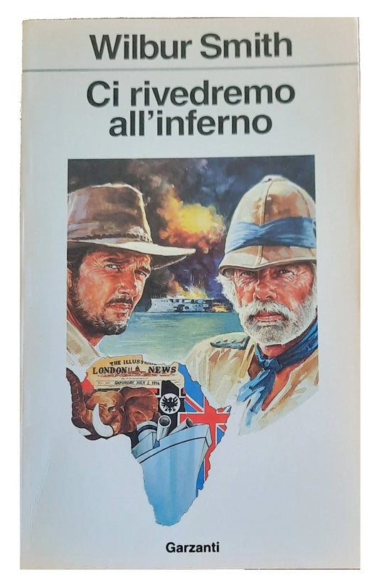 Ci rivedremo all'inferno - Wilbur Smith