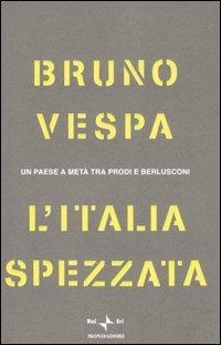 L'Italia spezzata - Bruno Vespa