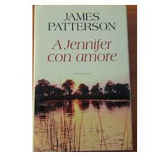 A Jennifer con amore - James Patterson