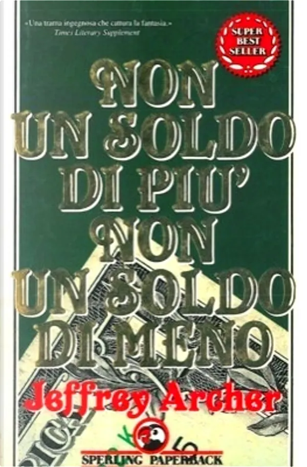 Non un soldo di più non un soldo di meno - Jeffrey Archer