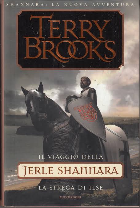 Il viaggio della Jerle Shannara. La strega di Ilse - Terry brooks