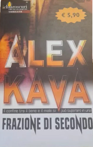 Frazione di secondo - Alex Kava