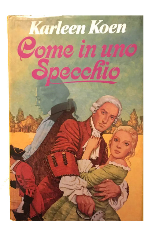 Come in uno specchio - Karleen Koen