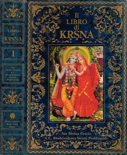 Il libro di Krsna - Sua Divina Grazia A.C. Bhaktivedanta Swami Prabhupada