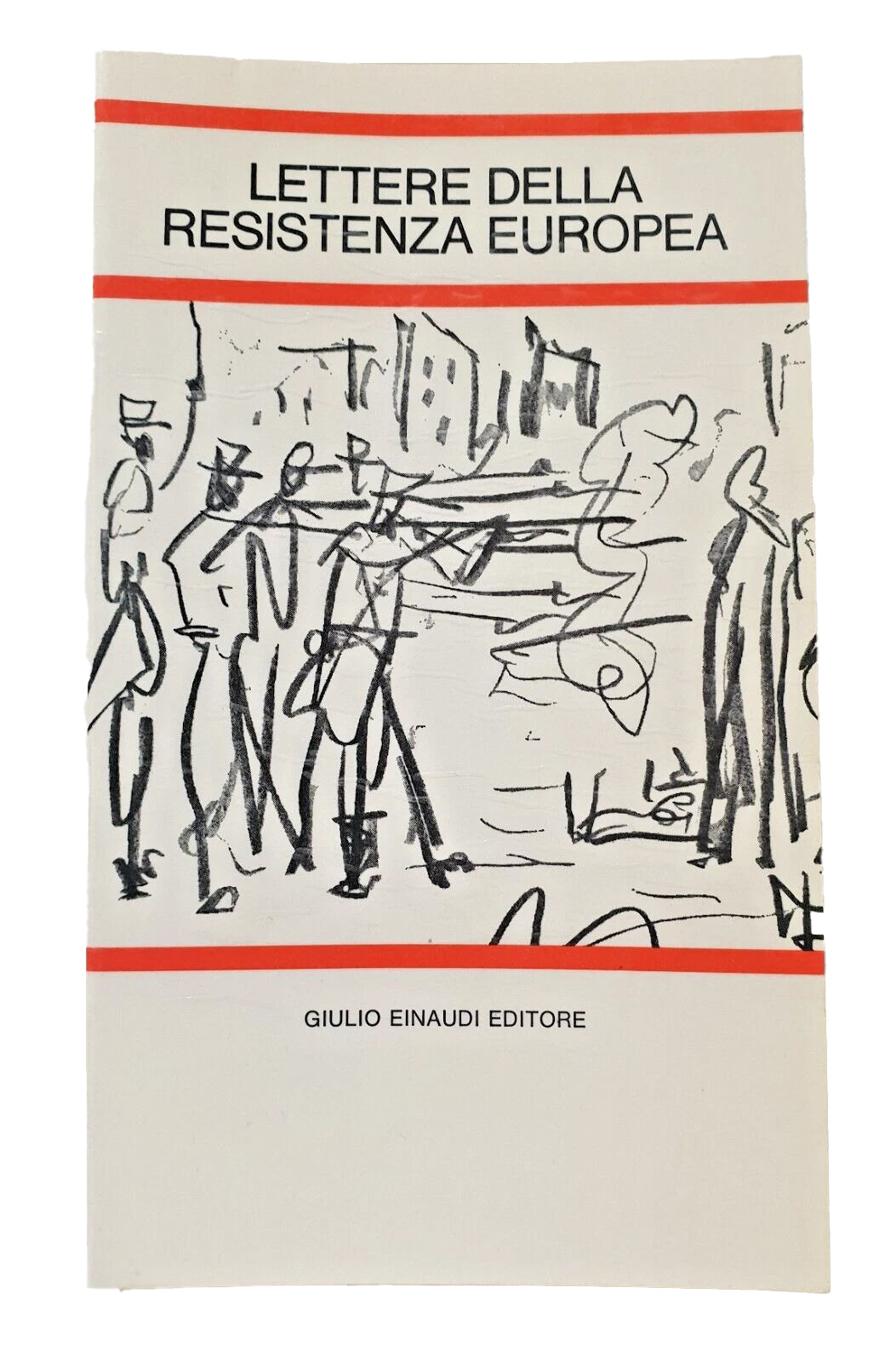Lettere della resistenza europea - Giovanni Pirelli
