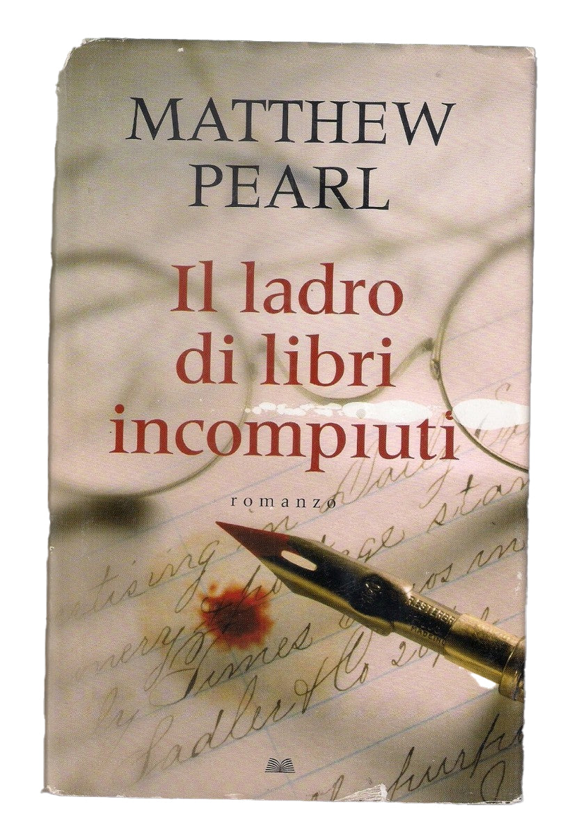 Il ladro di libri incompiuti - Matthew Pearl