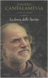 La forza dello Spirito - Raniero Cantalamessa