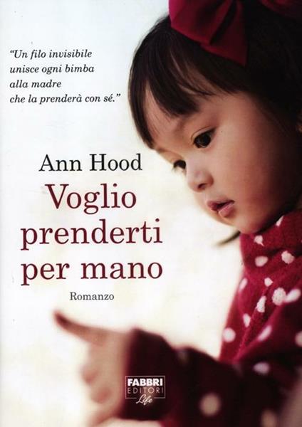 Voglio prenderti per mano - Ann Hood