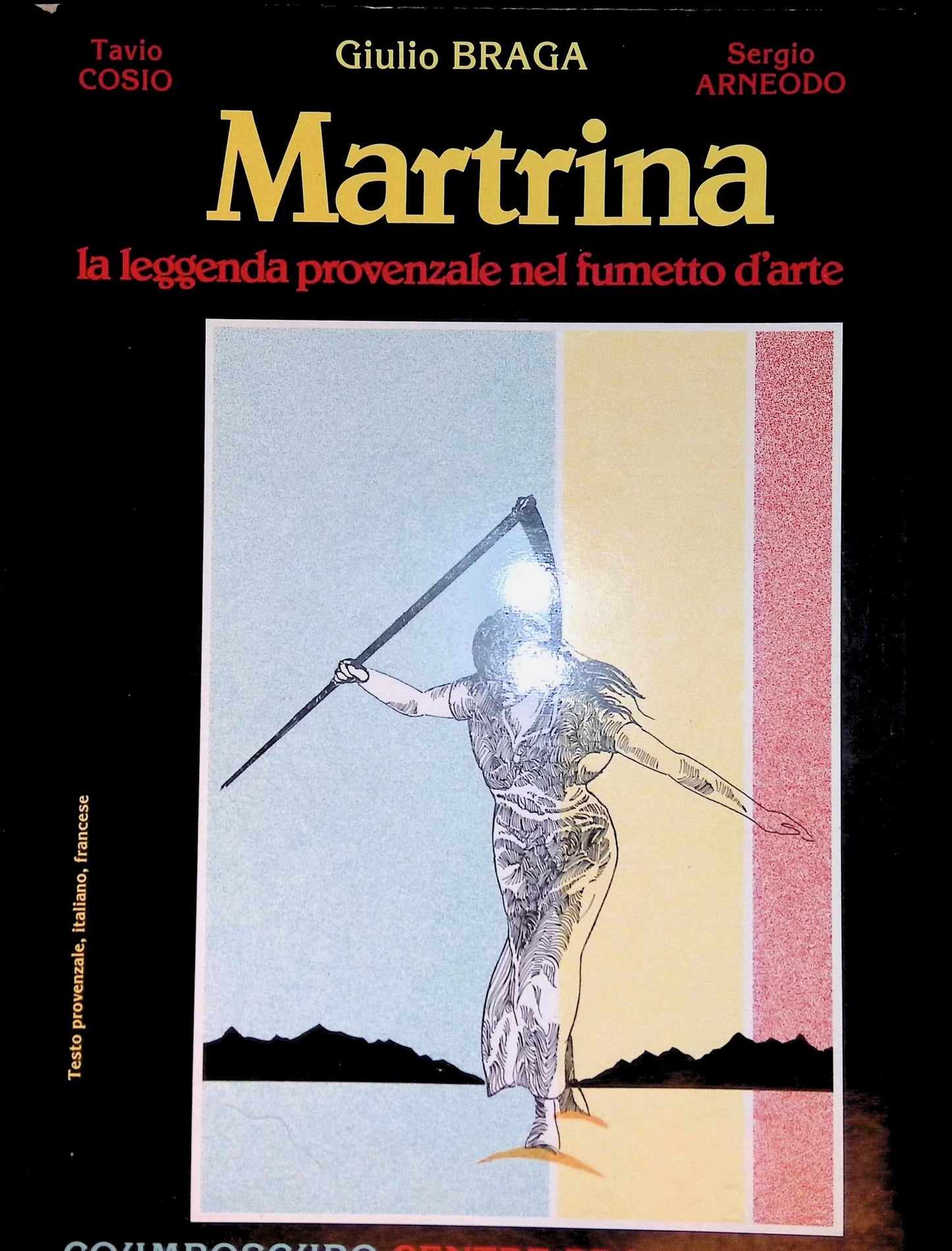 Martrina: la leggenda provenzale nel fumetto d'arte - Giulio Braga, Tavio Cosio, Sergio Arneodo