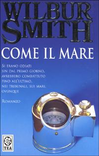 Come il mare - Wilbur Smith