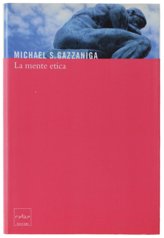 La Mente Etica - Michael S. Gazzaniga