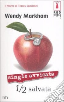 Single avvisata 1/2 salvata - Wendy Markham