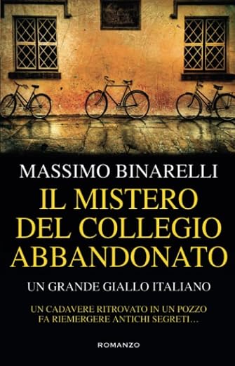 Il mistero del collegio abbandonato - Massimo Binarelli