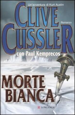 Morte bianca - Clive Cussler, Paul Kemprecos