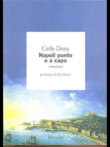 Napoli punto e a capo - Carlo Dessy