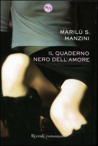 Il quaderno nero dell'amore - Marilù S. Manzini