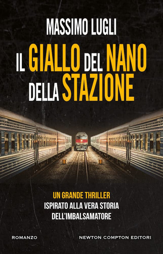 Il giallo del nano della stazione - Massimo Lugli